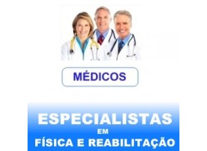 ESPECIALISTAS em FÍSICA e REABILITAÇÃO